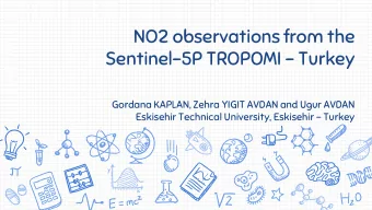 NO2 observations from the  Sentinel-5P TROPOMI - Turkey  Gordana KAPLAN, Zehra YIGIT AVDAN and Ugur