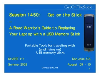 Session 1450: Session 1450: G  G  et  on t he St ick  et  on t he St ick    A Road Warrior's G