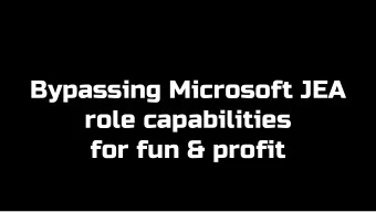 Bypassing Microsoft JEA  role capabilities  for fun &amp; profit  whoami  Cristhian Parrot -