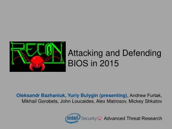 BIOS in 2015 Oleksandr Bazhaniuk, Yuriy Bulygin (presenting) , Andrew Furtak , Mikhail Gorobets,