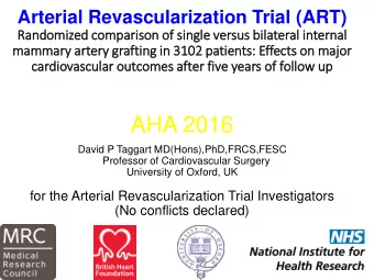 AHA 2016  David P Taggart MD(Hons),PhD,FRCS,FESC  Professor of Cardiovascular Surgery  University