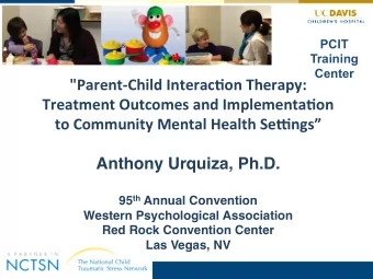 PCIT  Training  Center  &quot;Parent-Child  Interac1on  Therapy: