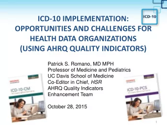 OPPORTUNITIES AND CHALLENGES FOR  HEALTH DATA ORGANIZATIONS  (USING AHRQ QUALITY INDICATORS)