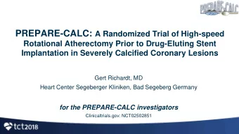 Disclosure Statement of Financial Interest  I, Gert Richardt have received speakers honoraria