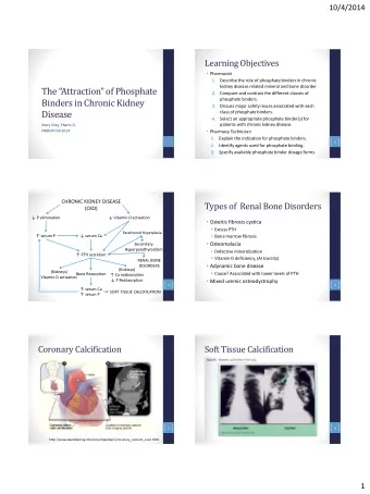 Disease  class of phosphate binders.  4.  Select an appropriate phosphate binder(s) for  patients