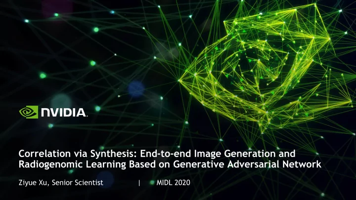 correlation via synthesis end to end image generation and