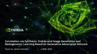 Correlation via Synthesis: End-to-end Image Generation and  Radiogenomic Learning Based on