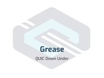Grease  QUIC Down Under  Anything that isnt an invariant might change  But really, what