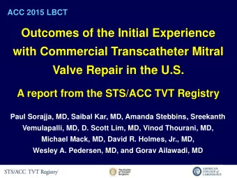 Outcomes of the Initial Experience  with Commercial Transcatheter Mitral  Valve Repair in the U.S.