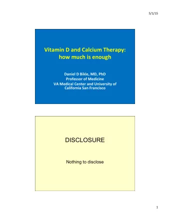 Vitamin  D  and  Calcium  Therapy:    how  much  is  enough    Daniel