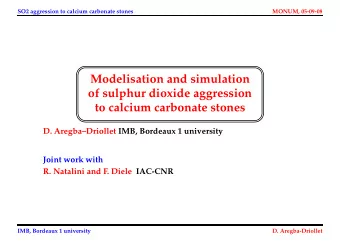 Modelisation and simulation  of sulphur dioxide aggression  to calcium carbonate stones  D.