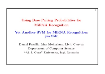 Using Base Pairing Probabilities for  MiRNA Recognition  Yet Another SVM for MiRNA Recognition:
