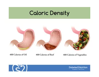Caloric Density  Surgically Created Density  Studies Link Meat to DM 2  Health Professionals