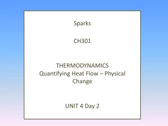 Quantifying Heat Flow  Physical Change  UNIT 4 Day 2  You can burn 55,000 calories by