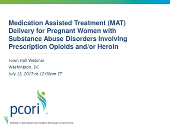 Substance Abuse Disorders Involving  Prescription Opioids and/or Heroin  Town Hall Webinar