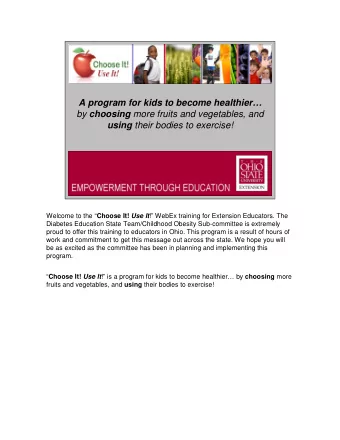 A program for kids to become healthier by choosing more fruits and vegetables, and using their