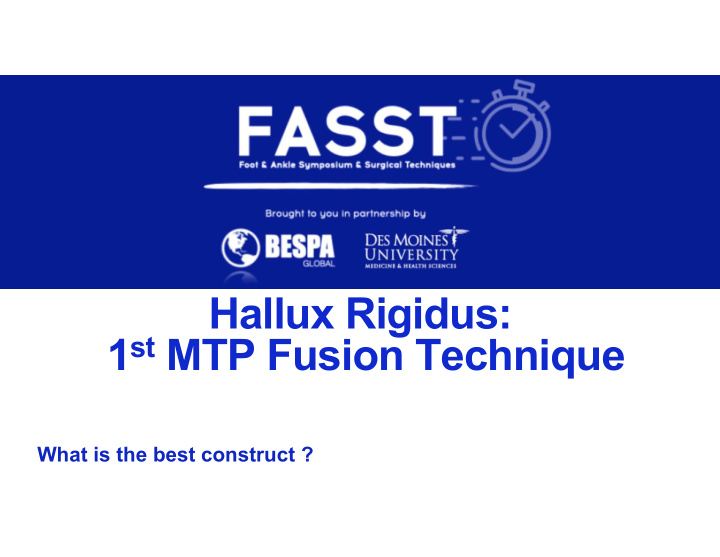 hallux rigidus 1 st mtp fusion technique