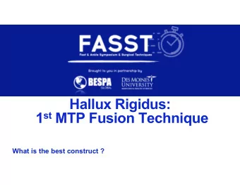 Hallux Rigidus: 1 st MTP Fusion Technique  What is the best construct ?  Disclosure  Disclosure