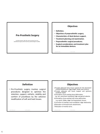 Pre-Prosthetic Surgery  Characteristics of ideal denture support.  Treatment planning and