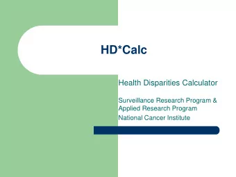 HD*Calc  Health Disparities Calculator  Surveillance Research Program &amp;  Applied Research