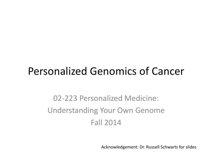 personalized genomics of cancer