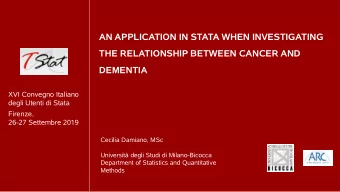 AN APPLICATION IN STATA WHEN INVESTIGATING  THE RELATIONSHIP BETWEEN CANCER AND  DEMENTIA  XVI
