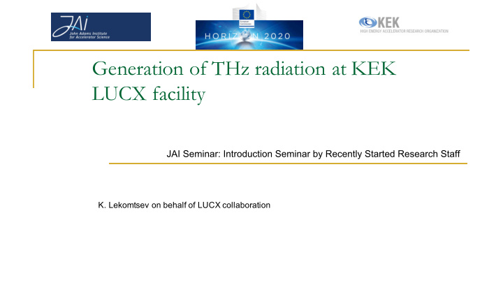 generation of thz radiation at kek lucx facility