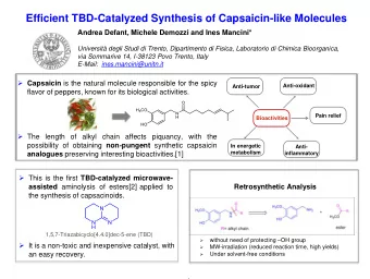 Efficient TBD-Catalyzed Synthesis of Capsaicin-like Molecules  Andrea Defant, Michele Demozzi and