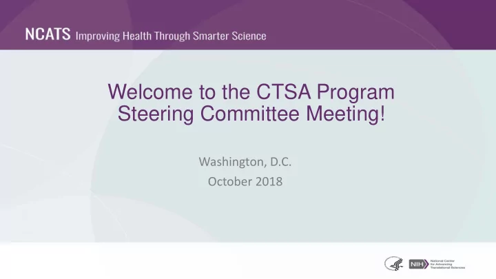 welcome to the ctsa program steering committee meeting