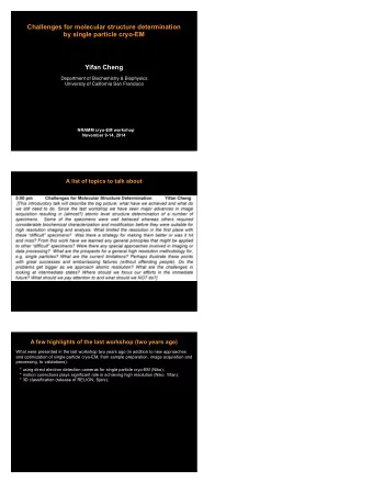 Challenges for molecular structure determination  by single particle cryo-EM  Yifan Cheng