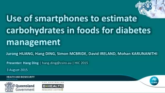Use of smartphones to estimate  carbohydrates in foods for diabetes  management  Jurong HUANG, Hang