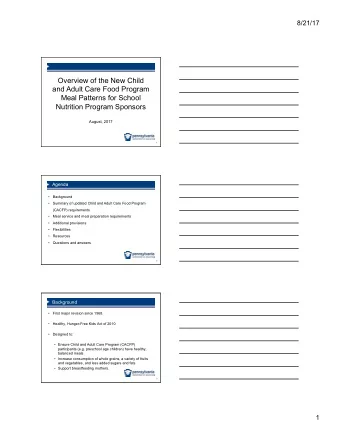 Overview of the New Child  and Adult Care Food Program  Meal Patterns for School  Nutrition Program