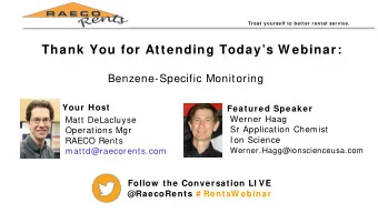 Thank You for Attending Todays W ebinar:  Benzene-Specific Monitoring  Your Host  Featured