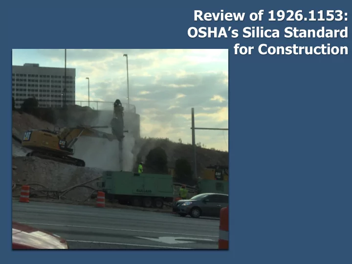 review of 1926 1153 osha s silica standard for