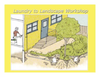 Laundry to Landscape Workshop  Welcome!  Graywater Overview  Laundry to landscape  Permit