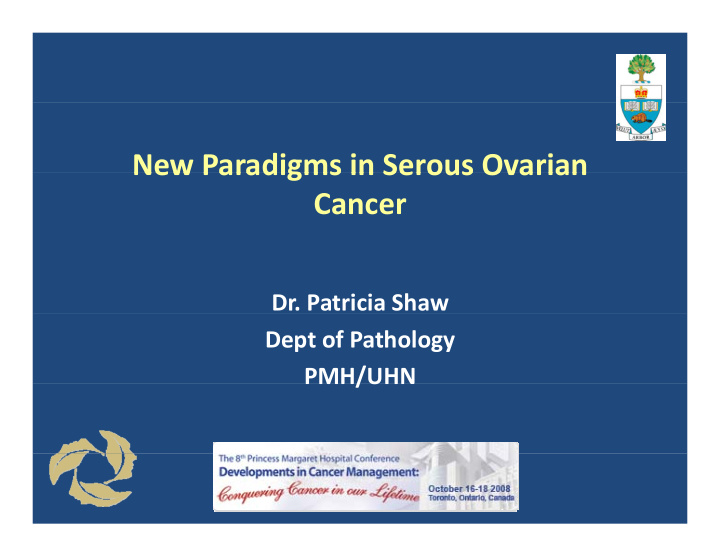 new paradigms in serous ovarian new paradigms in serous