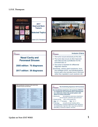 1 Update on New ENT WHO L.D.R. Thompson  7  8  HPV-related carcinoma with  Non-keratinizing