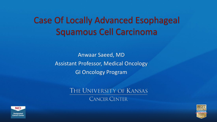 case of locally advanced esophageal squamous cell