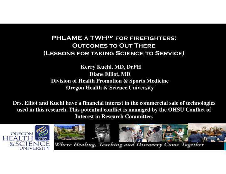 phlame a twh for firefighters outcomes to out there