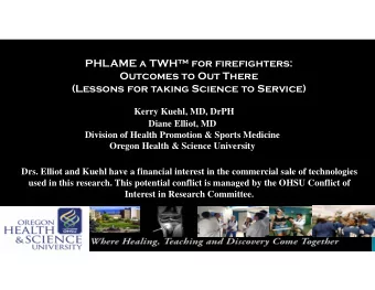 PHLAME a TWH for firefighters:  Outcomes to Out There  (Lessons for taking Science to Service)