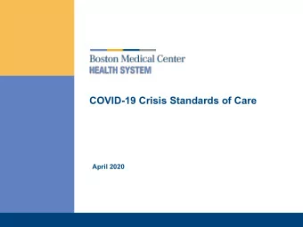 COVID-19 Crisis Standards of Care  April 2020  We expect to face a shortage of critical care