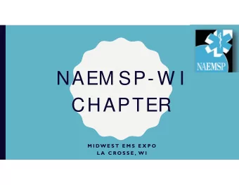 NAEM SP- W I  CHAPTER  M I DW E S T  E M S  E X P O  L A  C R O S S E , W I  I NTRO DI SCUSSI ON