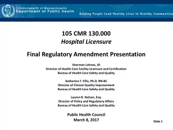 Hospital Licensure  Final Regulatory Amendment Presentation  Sherman Lohnes, JD  Director of Health