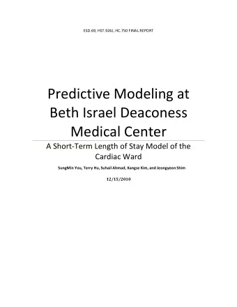 Predictive Modeling at Beth Israel Deaconess Medical Center A Short  Term Length of Stay Model