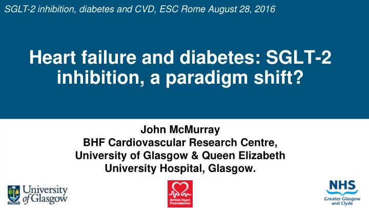 heart failure and diabetes sglt 2 inhibition a paradigm