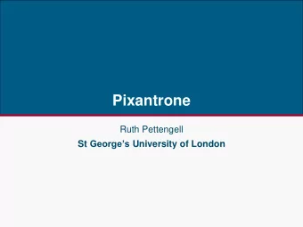 Pixantrone  Ruth Pettengell St Georges University of London  The chemical structure of