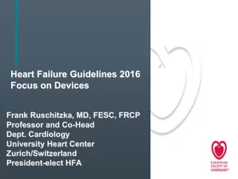 Heart Failure  Failure Guidelines 2016  Guidelines 2016  Heart  Focus on Devices  Focus on Devices