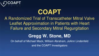COAPT  A Randomized Trial of Transcatheter Mitral Valve  Leaflet Approximation in Patients with
