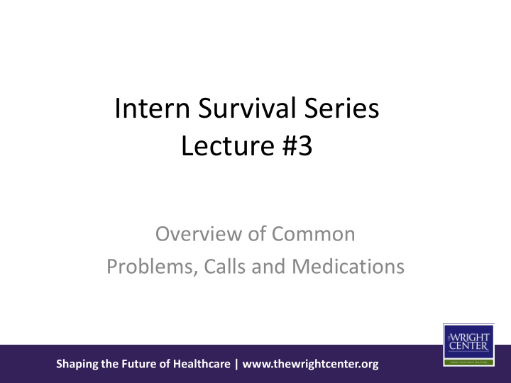 intern survival series lecture 3