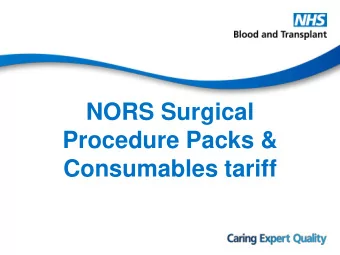 Procedure Packs &amp;  Consumables tariff  Development of Custom  Surgical Procedure Packs  Current